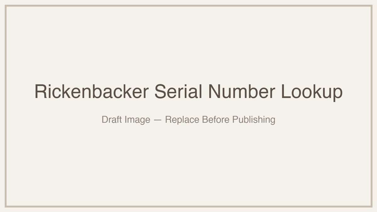 thumbnail for Rickenbacker Guitar Serial Number Lookup: Free Instant Decoder & Checker (2026)