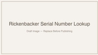 featured image thumbnail for post Rickenbacker Guitar Serial Number Lookup & Decoder: Complete Guide (2026)